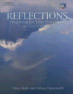 Reflections: Preparing for Your Practicum and Internship - Bold, Mary, and Chenoweth, Lillian