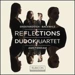 Reflections: Shostakovich, Bacewicz