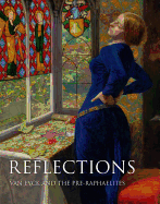 Reflections: Van Eyck and the Pre-Raphaelites