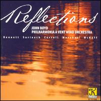 Reflections - Philharmonia � Vent; John Boyd (conductor)