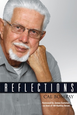 Reflections - Bombay, Cal R, and Cantelon, James (Foreword by)