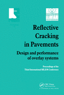 Reflective Cracking in Pavements: Design and Performance of Overlay Systems