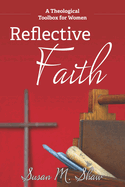 Reflective Faith: A Theological Toolbox for Women