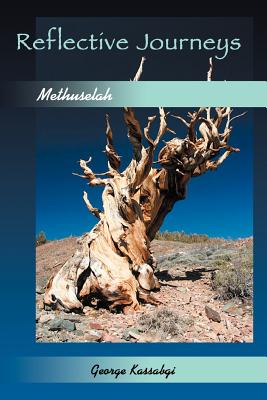 Reflective Journeys...: Methuselah - Kassabgi, George