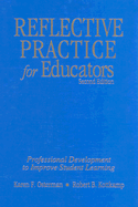 Reflective Practice for Educators: Professional Development to Improve Student Learning