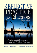 Reflective Practice for Educators: Professional Development to Improve Student Learning