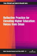 Reflective Practice for Elevating Higher Education: Voices from Oman
