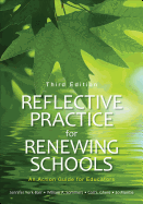 Reflective Practice for Renewing Schools: An Action Guide for Educators