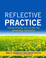 Reflective Practice: Transforming Education and Improving Outcomes