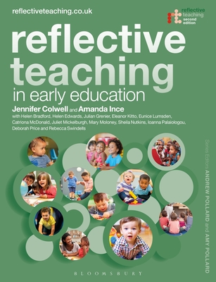 Reflective Teaching in Early Education - Colwell, Jennifer, and Pollard, Andrew (Editor), and Ince, Amanda