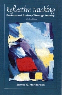 Reflective Teaching: Professional Artistry Through Inquiry