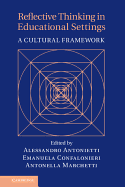 Reflective Thinking in Educational Settings: A Cultural Framework