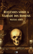 Reflex�es sobre a Vaidade dos Homens