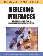 Reflexing Interfaces: The Complex Coevolution of Information Technology Ecosystems