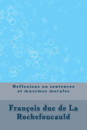 Reflexions Ou Sentences Et Maximes Morales