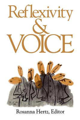Reflexivity and Voice - Hertz, Rosanna (Editor)