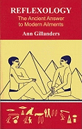 Reflexology: The Ancient Answer to Modern Ailments