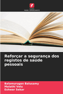 Refor?ar a seguran?a dos registos de sa�de pessoais