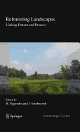 Reforesting Landscapes: Linking Pattern and Process