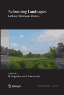 Reforesting Landscapes: Linking Pattern and Process