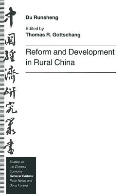 Reform and Development in Rural China - Runsheng, Du, and Gottschang, Thomas R (Editor)