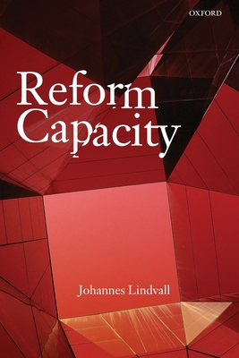 Reform Capacity - Lindvall, Johannes