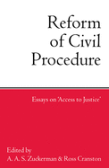 Reform of Civil Procedure: Essays on Access to Justice