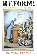 Reform!: The Fight for the 1832 Reform ACT