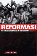 Reformasi: The Struggle for Power in Post-Soeharto Indonesia