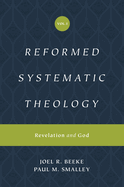 Reformed Systematic Theology, Volume 1: Revelation and God