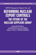 Reforming Nuclear Export Controls: What Future for the Nuclear Suppliers Group?