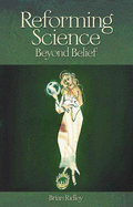 Reforming Science: Beyond Belief