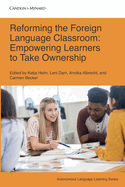 Reforming the Foreign Language Classroom: Empowering Learners to Take Ownership