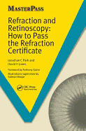 Refraction and Retinoscopy: How to Pass the Refraction Certificate