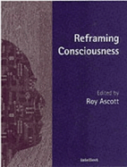Reframing Consciousness: Art, Mind and Technology