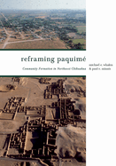 Reframing Paquim�: Community Formation in Northwest Chihuahua