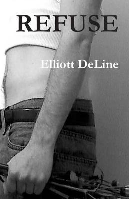 Refuse - Deline, Elliott