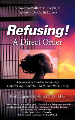 Refusing A Direct Order - Logan-Nowlin, Kim