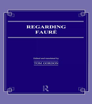 Regarding Faure - Gordon, Tom (Editor)