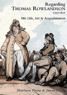 Regarding Thomas Rowlandson 1757-1827