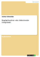 Regelgebundene Oder Diskretionare Geldpolitik?