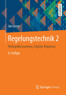 Regelungstechnik 2: Mehrgrossensysteme, Digitale Regelung