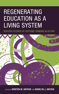 Regenerating Education as a Living System: Success Stories of Systems Thinking in Action