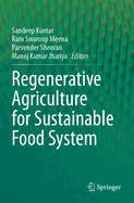 Regenerative Agriculture for Sustainable Food Systems