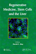 Regenerative Medicine, Stem Cells and the Liver
