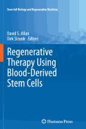Regenerative Therapy Using Blood-Derived Stem Cells