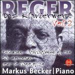 Reger: Das Klavierwerk, Vol. 2