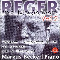 Reger: Das Klavierwerk, Vol. 2 - Markus Becker (piano)