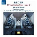 Reger: Organ Suites Nos. 1 & 2