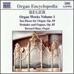 Reger: Organ Works Vol. 1